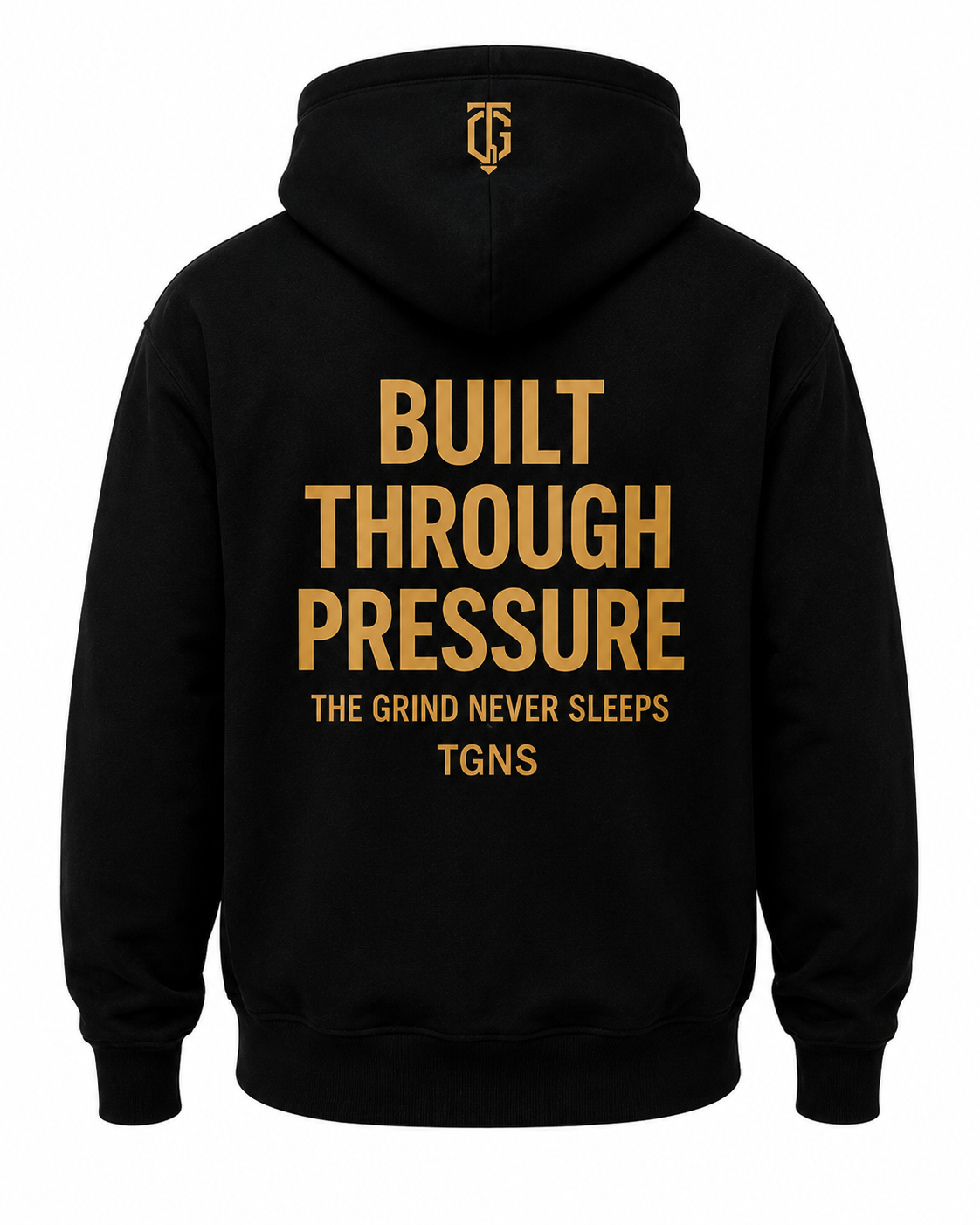 TGNS Premium Hoodie  - Built Through Pressure